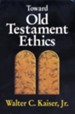 Toward Old Testament Ethics