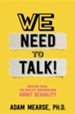 We Need to Talk: Creating Space for Healthy Conversations about Sexuality