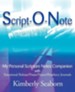 Script-O-Note: My Personal Scripture Notes Companion with Emotional Release/Praise/Prayer/Prophecy Journals