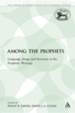 Among the Prophets: Language, Image and Structure in the Prophetic Writings