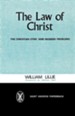 The Law of Christ: The Christian Ethic and Modern Problems
