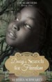 Daisy's Search for Freedom: The Searchers, Book One