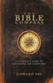 The Bible Compass: A Catholic's Guide to Navigating the Scriptures