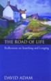 The Road of Life: Reflections on Searching and Longing