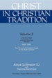 Christ in Christian Tradition, Volume Two: Part Two: The Church of Constantinople in the Sixth Century