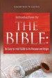 The Bible: An Easy-To-Read Guide to Its Purpose and Origin