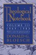 Theological Notebook: Volume 3: 1969-1983