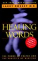 Healing Words: The Power of Prayer & the Practice of  Medicine