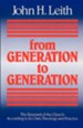 From Generation to Generation: The Renewal of the Church according to Its Own Theology and Practice