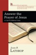 Answer the Prayer of Jesus: A Call for Biblical Unity