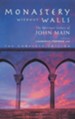 Monastery Without Walls: The Spiritual Letters of John Main