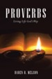 Proverbs: Living Life God's Way