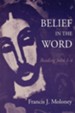 Belief in the Word: Reading John 1 to 4