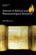 Journal of Biblical and Pneumatological Research