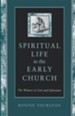 Spiritual Life in the Early Church: The Witness of Acts and Ephesians