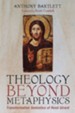 Theology Beyond Metaphysics