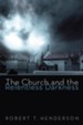 The Church and the Relentless Darkness