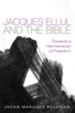 Jacques Ellul and the Bible