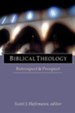 Biblical Theology: Retrospect & Prospect