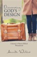 Discovering God's Design: A Journey to Restore Biblical Womanhood