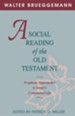 A Social Reading of the Old Testament: Prophetic Approaches to Israel's Communal Life