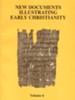 New Documents Illustrating Early Christianity Volume Six