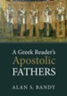 A Greek Reader's Apostolic Fathers