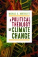 A Political Theology of Climate Change