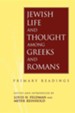 Jewish Life and Thought Among Greeks and Romans