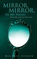 Mirror, Mirror, in My Hand, Who Does God Say That I Am?