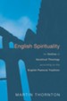 English Spirituality: An Outline of Ascetical Theology According to the English Pastoral Tradition