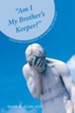 Am I My Brother's Keeper?: Christian Citizenship in a Globalized Society