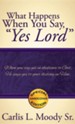 What Happens When You Say, &#034Yes Lord&#034