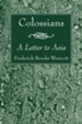 Colossians: A Letter to Asia