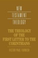 The Theology of the First Letter to the Corinthians