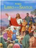 Primer Libro de los Santos: La Historia de Sus Vidas y Sus Ejemplos