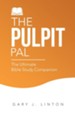 The Pulpit Pal: The Ultimate Bible Study Companion