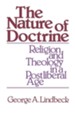 The Nature of Doctrine: Religion & Theology in a Postliberal Age
