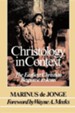 Christology in Context: The Earliest Christian Response to Jesus