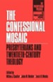 The Confessional Mosaic: Presbyterians & Twentieth-Century Theology