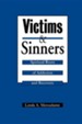 Victims & Sinners: Spiritual Roots of Addiction & Recovery