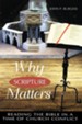 Why Scripture Matters: Reading the Bible in a Time of  Romans