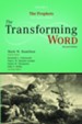 The Transforming Word (Revised Edition): Volume The Prophets