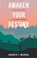 Awaken Your Destiny: The Biblical Journey from Faith to Success