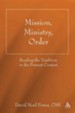 Mission, Ministry, Order: Reading the Tradition in the Present Context