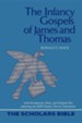 The Infancy Gospels of James and Thomas (with Introduction, Notes, and Original Text)