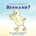 Who Will Take Care of Bernard?