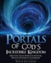 Portals of God's Incredible Kingdom