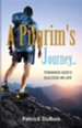 A Pilgrim's Journey... Towards God's Success in Life