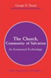The Church, Community of Salvation: An Ecumenical Ecclesiology